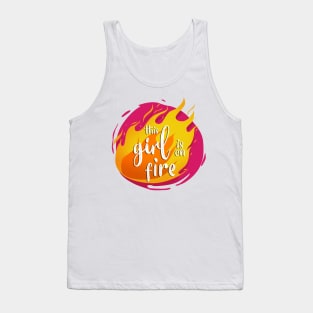 This Girl is On Fire Funny Hot Tank Top